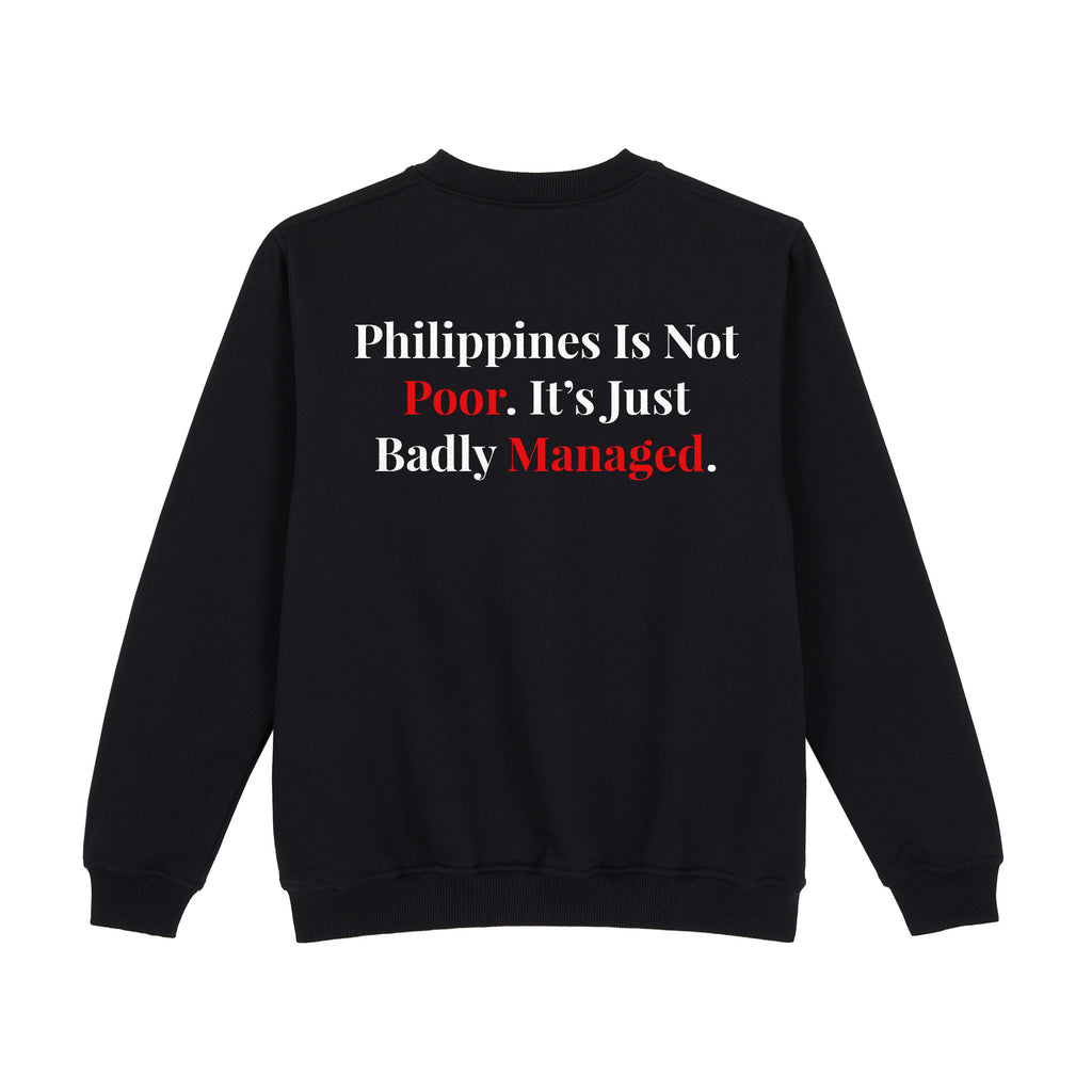 Philippines is not poor Sweatshirt