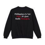 Philippines is not poor Sweatshirt