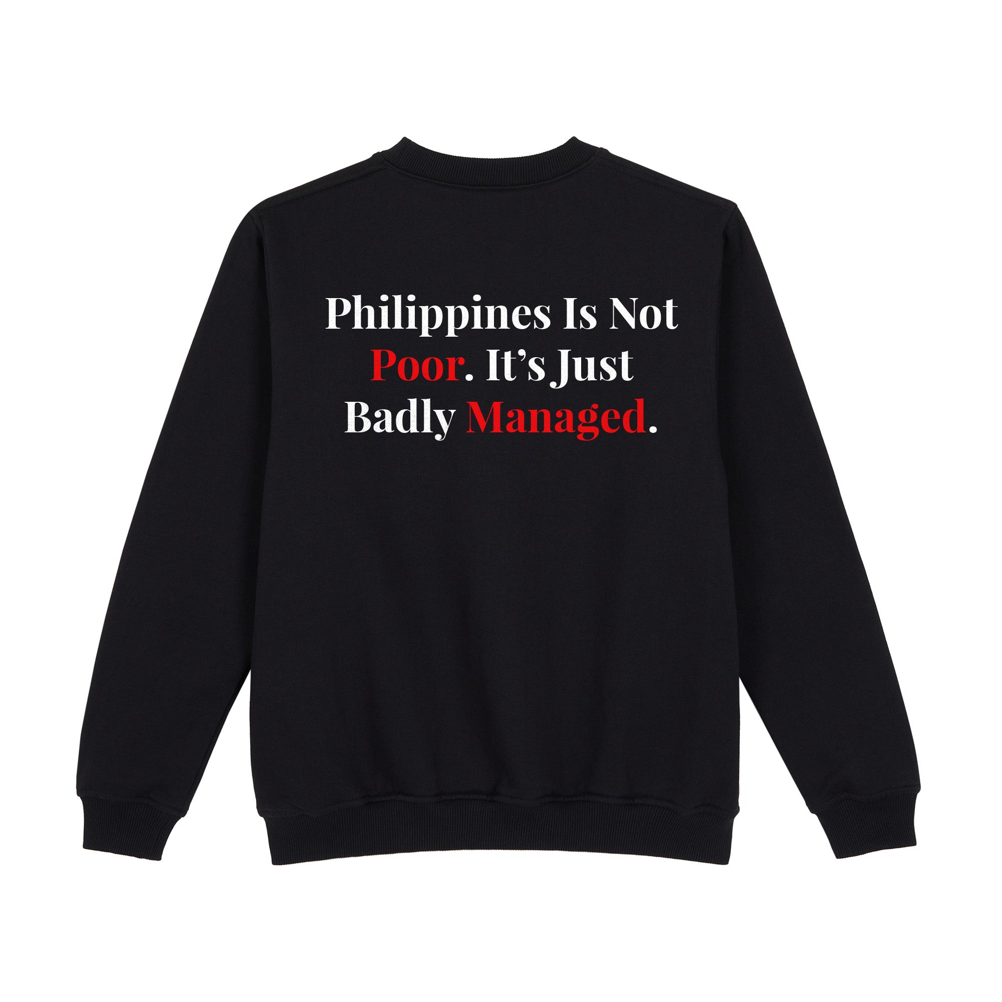 Philippines is not poor Sweatshirt