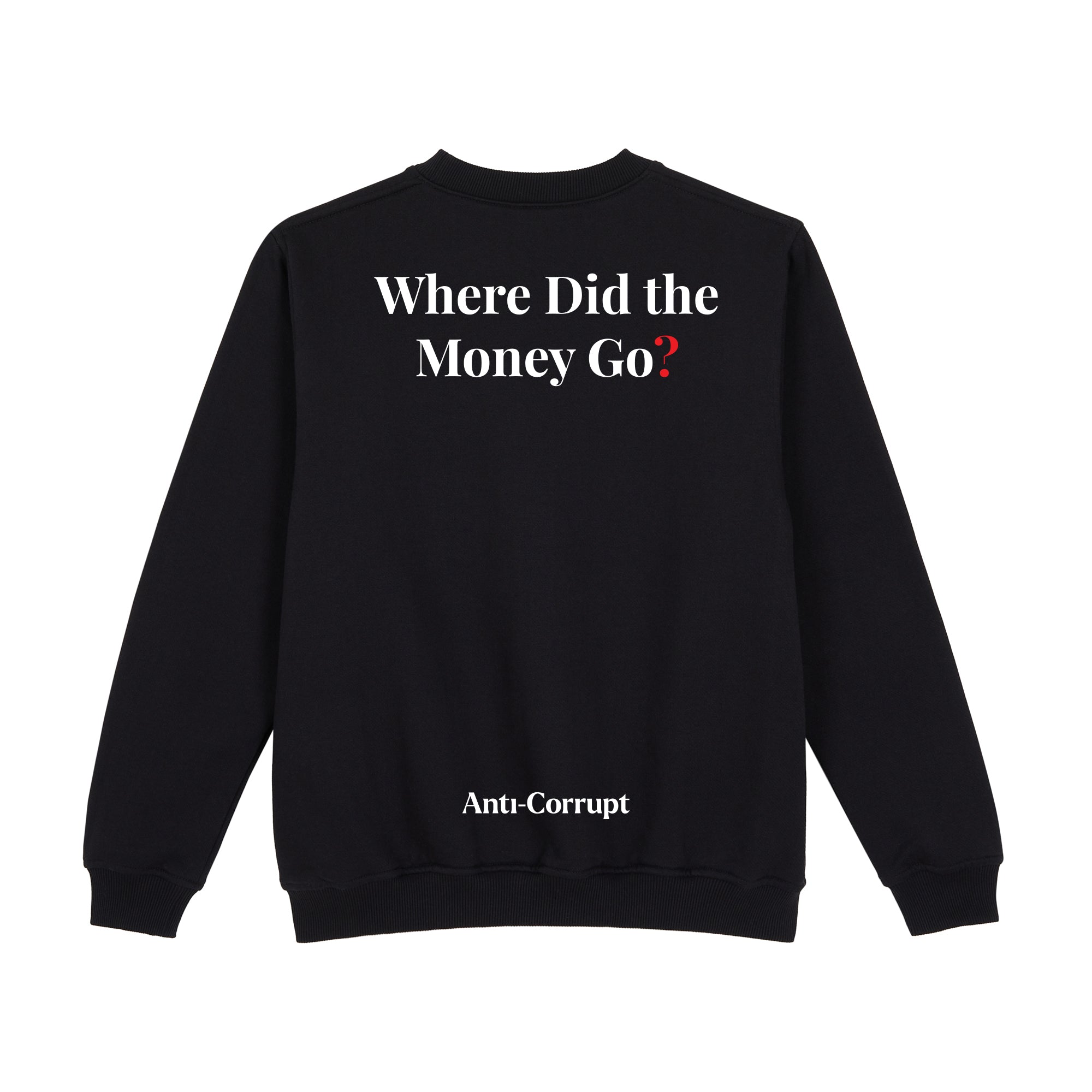Where Did The Money Go? Sweatshirt